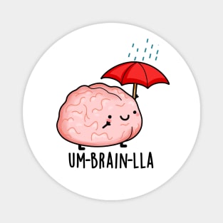 Um-brain-lla Funny Brain Puns Magnet